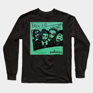 Bikini Kill Long Sleeve T-Shirt